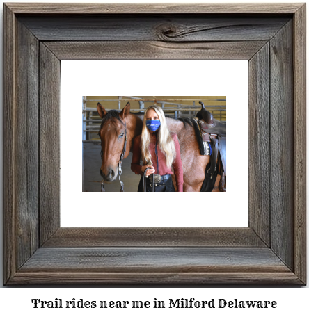 trail rides near me in Milford, Delaware